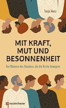 portada Mit Kraft, mut und Besonnenheit: Von Männern des Glaubens, die die Kirche Bewegten (in German)