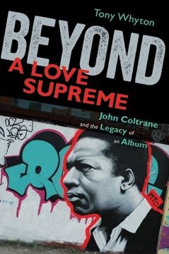 portada Beyond A Love Supreme: John Coltrane And The Legacy Of An Album (en Inglés)