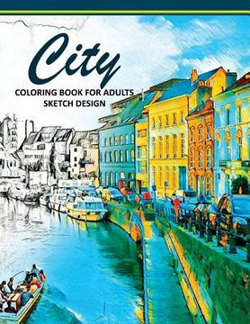 portada City Coloring Books for Adults: A Sketch grayscale coloring books beginner (High Quality picture) (en Inglés)