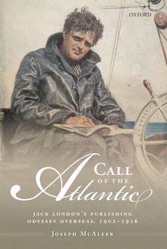 portada Call of the Atlantic: Jack London'S Publishing Odyssey Overseas, 1902-1916 (en Inglés)