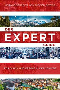 portada Der Expert Guide Fur Gluck Und Erfolg in Der Schweiz (in German)