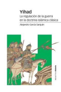 portada Yihad: La Regulación de la Guerra en la Doctrina Islámica Clásica (Estudios)
