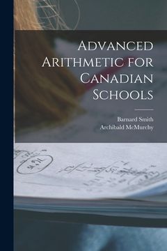 portada Advanced Arithmetic for Canadian Schools [microform] (en Inglés)