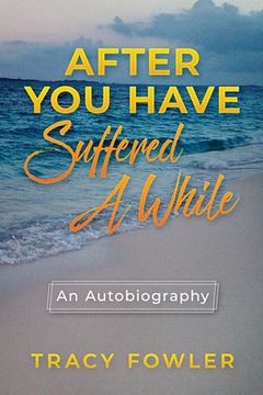 portada After You Have Suffered A While: An Autobiography (in English)
