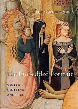 portada The Embedded Portrait: Giotto, Giottino, Angelico (en Inglés)
