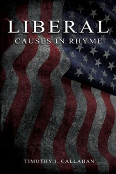 portada Liberal: Causes in Rhyme:: Causes in Rhyme: Causes in Rhyme: Causes in Rhyme (in English)