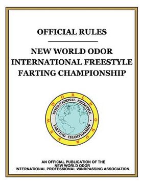 portada official rules new world odor international freestyle farting championship (en Inglés)