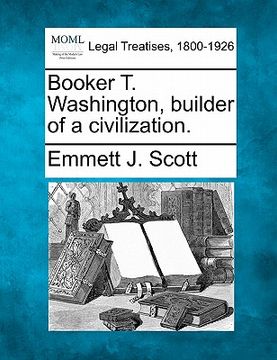 portada booker t. washington, builder of a civilization. (en Inglés)
