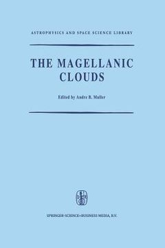 portada The Magellanic Clouds: A European Southern Observatory Presentation: Principal Prospects, Current Observational and Theoretical Approaches, a (en Inglés)