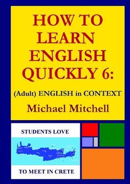 portada How to Learn English Quickly 6: (Adult) ENGLISH IN CONTEXT (in English)