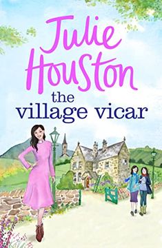 portada The Village Vicar: A Gorgeous, Heart-Warming Read, Perfect for Fans of the Vicar of Dibley in 2024 (en Inglés)