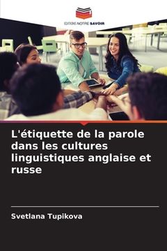 portada L'étiquette de la parole dans les cultures linguistiques anglaise et russe (in French)