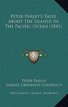 portada peter parley's tales about the islands in the pacific ocean (1841) (en Inglés)