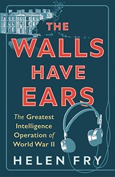 portada The Walls Have Ears: The Greatest Intelligence Operation of World war ii (en Inglés)