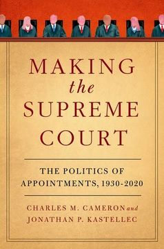 portada Making the Supreme Court: The Politics of Appointments, 1930-2020 (en Inglés)