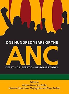 portada One Hundred Years of the Anc: Debating Liberation Histories Today (en Inglés)