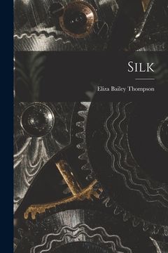 portada Silk [microform] (en Inglés)