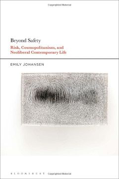 portada Beyond Safety: Risk, Cosmopolitanism, and Neoliberal Contemporary Life (en Inglés)