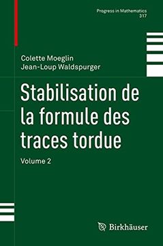 portada Stabilisation de la formule des traces tordue: Volume 2 (Progress in Mathematics)