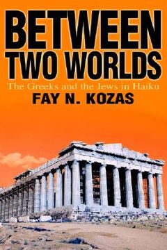 portada between two worlds: the greeks and the jews in haiku (en Inglés)