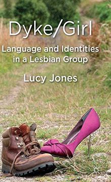 portada Dyke/Girl: Language and Identities in a Lesbian Group (en Inglés)