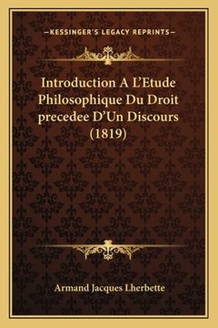 portada Introduction A L'Etude Philosophique Du Droit precedee D'Un Discours (1819) (en Francés)