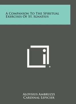 portada A Companion to the Spiritual Exercises of St. Ignatius (en Inglés)