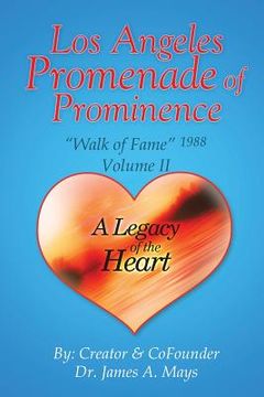 portada Los Angeles Promenade of Prominence: "Walk of Fame" 1988 - A Legacy of the Heart (in English)