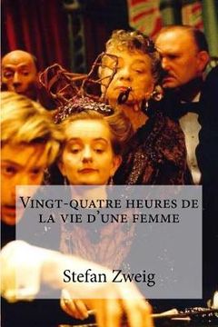 portada Vingt-quatre heures de la vie d une femme (en Francés)