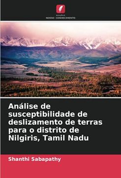 portada Análise de Susceptibilidade de Deslizamento de Terras Para o Distrito de Nilgiris, Tamil Nadu (en Portugués)