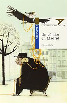 portada Un cóndor en Madrid (Premio Ala Delta 2014) (Ala Delta (Serie azul))