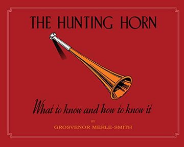 portada The Hunting Horn: What to Know and how to Know it (en Inglés)
