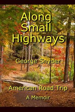 portada Along Small Highways: American Road Trip, A Memoir (en Inglés)