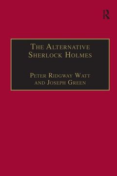portada The Alternative Sherlock Holmes: Pastiches, Parodies and Copies