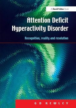 portada Attention Deficit Hyperactivity Disorder: Recognition, Reality and Resolution (en Inglés)