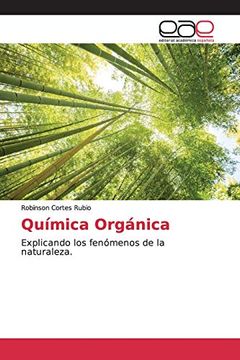 portada Química Orgánica: Explicando los Fenómenos de la Naturaleza.