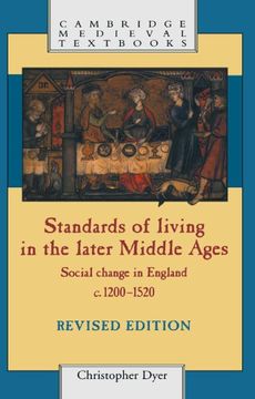 portada Standards of Living in the Later Middle Ages: Social Change in England C. 1200-1520 (Cambridge Medieval Textbooks) (en Inglés)