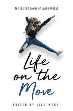 portada Life on the Move: The Ups and Downs of Living Abroad (in English)