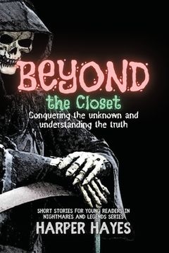 portada Beyond the Closet: Conquering the unknown and understanding the truth