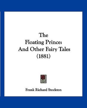 portada the floating prince: and other fairy tales (1881) (en Inglés)