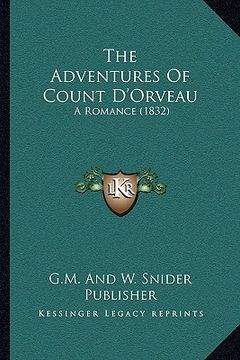 portada the adventures of count d'orveau: a romance (1832) (en Inglés)