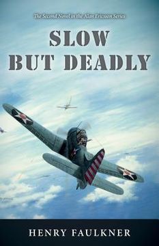portada Slow But Deadly: The Second Novel in the Alan Ericsson Series (in English)