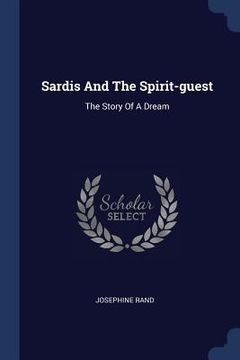 portada Sardis And The Spirit-guest: The Story Of A Dream (en Inglés)