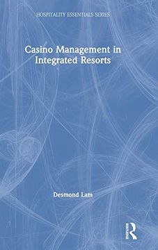 portada Casino Management in Integrated Resorts (Hospitality Essentials Series) (en Inglés)