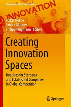 portada Creating Innovation Spaces: Impulses for Start-Ups and Established Companies in Global Competition