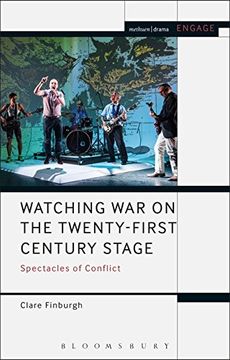 portada Watching War on the Twenty-First Century Stage: Spectacles of Conflict (Methuen Drama Engage)