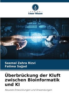 portada Überbrückung der Kluft zwischen Bioinformatik und KI (en Alemán)