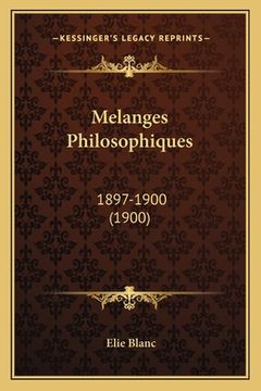 portada Melanges Philosophiques: 1897-1900 (1900) (en Francés)