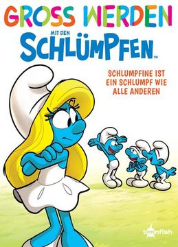 portada Groß Werden mit den Schlümpfen: Schlumpfine ist ein Schlumpf wie Alle Anderen (in German)