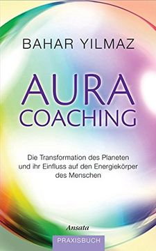 portada Aura-Coaching: Die Transformation des Planeten und ihr Einfluss auf den Energiekörper des Menschen. Praxisbuch (in German)